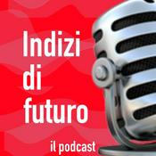 Podcast Indizi di futuro