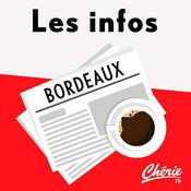 Podcast INFOS, METEO et TRAFIC de Chérie FM Bordeaux