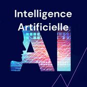 Podcast Intelligence Artificielle - un enjeu sociétal