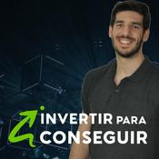 Podcast Invertir para Conseguir