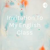 Podcast Invitation To My English Class