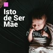 Podcast Isto de Ser Mãe