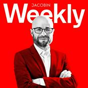 Podcast JACOBIN Weekly