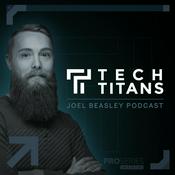 Podcast Joel Beasley | Tech Titans