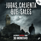 Podcast Judas, calienta que sales