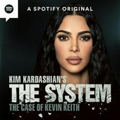 Podcast Kim Kardashian's The System: The Case of Kevin Keith