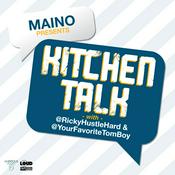 Podcast Maino Presents: Kitchen Talk