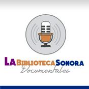 Podcast La Biblioteca Sonora (Documentales)