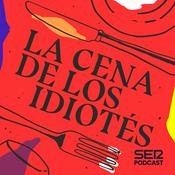 Podcast La cena de los idiotés