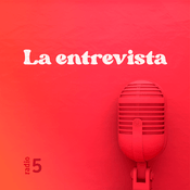 Podcast La entrevista de Radio 5