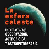 Podcast La Esfera Celeste Astronomía