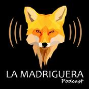 Podcast LA MADRIGUERA