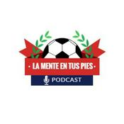 Podcast La Mente En Los Pies