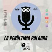 Podcast La Penúltima Palabra