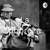 Podcast La pobreza