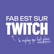 Podcast FabFlo & Co sur Twitch, le replay