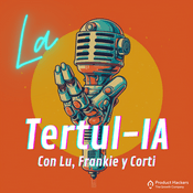 Podcast La Tertul-IA: Inteligencia Artificial y más