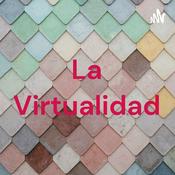 Podcast La Virtualidad