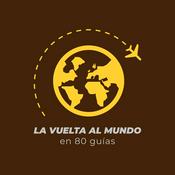 Podcast La vuelta al mundo en 80 guías (LVaM80)