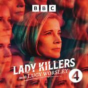 Podcast Lady Killers with Lucy Worsley