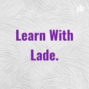 Podcast Learn With Lade.