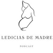 Podcast Ledicias de Madre