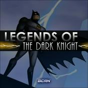 Podcast Legends of the Dark Knight