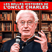 Podcast Les belles histoires de l'oncle Charles