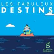 Podcast Les Fabuleux Destins