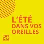 Podcast L'été dans vos oreilles