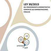 Podcast Ley 39/2015 del Procedimiento Administrativo Común de las Administraciones Públicas (LPAC)