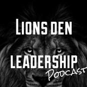 Podcast Lions Den Leadership Podcast