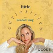 Podcast Little Curiosities With Kendall Long