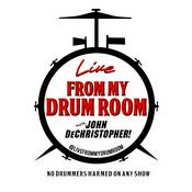 Podcast Live From My Drum Room With John DeChristopher! Podcast