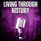 Podcast Living Through History