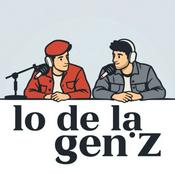 Podcast lo de la generación Z