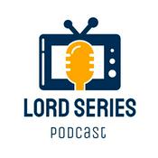 Podcast Lord Series Podcast