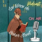 Podcast Los libros de Baker Street