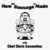 Podcast How The Sausage Is Made with Chef Chris Cosentino