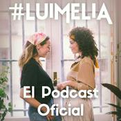 Podcast #Luimelia, el Podcast Oficial