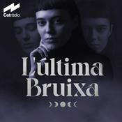 Podcast L'última bruixa