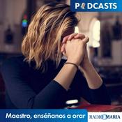 Podcast Maestro, enséñanos a orar