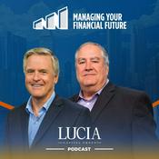 Podcast Managing Your Financial Future with Lucia Capital Group