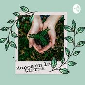 Podcast Manos En la Tierra