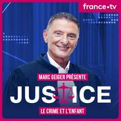 Podcast Marc Geiger : Justice