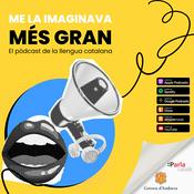 Podcast Me la imaginava més gran