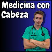 Podcast Medicina Con Cabeza