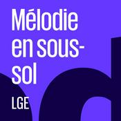 Podcast Mélodie en sous-sol