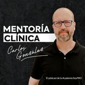 Podcast Mentoría clínica, con Carlos González