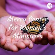 Podcast Mercy Center for Women's Ministries